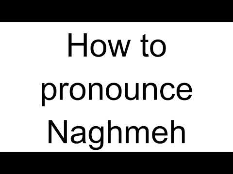 How to Pronounce Naghmeh (Arabic)
