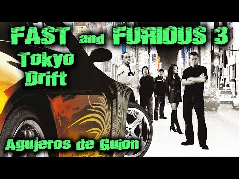 Agujeros de Guión: FAST and FURIOUS 3: TOKYO DRIFT (Errores, review, reseña, análisis y resumen)
