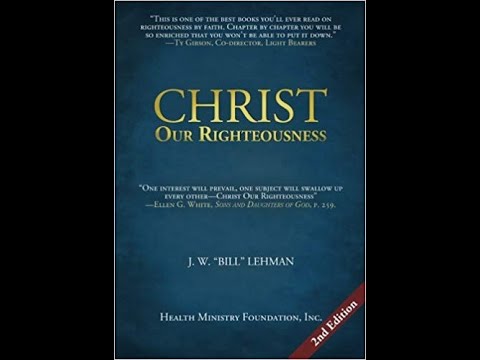 Christ Our Righteousness Chapter 20 (5/18/24)
