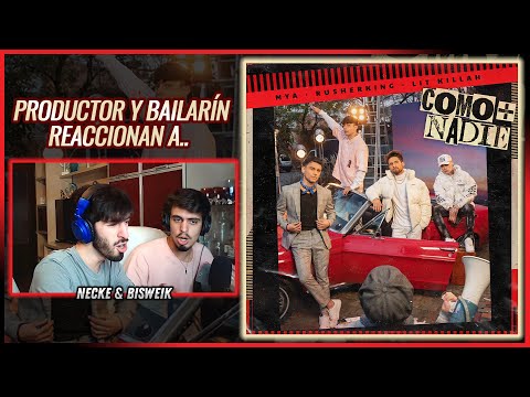 MYA, LIT Killah & Rusherking - Como + Nadie | 🌟 Reacción Productor Y Bailarín 🌟 | #NeckeYBisweik