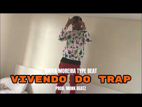 [FREE] Raffa Moreira x Lil Raff x BC Raff Type Beat 2019 - " Vivendo do Trap " | @Monkbeatz