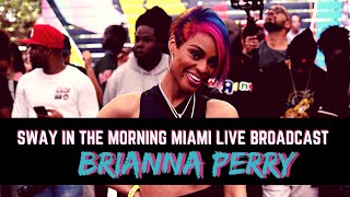 Brianna Perry Performs &quot;Monkey Business&quot; Live on Sway in the Morning Miami | Sway&#39;s Universe