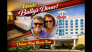 Bally’s Dover Casino Resort Deluxe King Room Tour — What You Get!