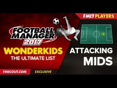Football Manager 2017 - Top 20 Attacking Midfield Wonderkids!