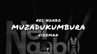 Download lagu Nel Ngabo muzadukumbura ft Fireman... mp3