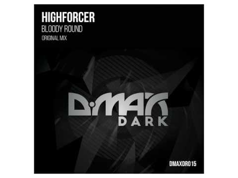 Highforcer  - Bloody Round (Original Mix)