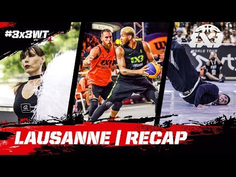 40k Screaming Fans at Place Centrale! | Recap - Lausanne | FIBA 3x3 World Tour Lausanne Masters 2017