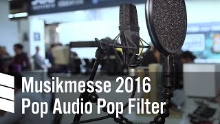 Pop Audio Pop Filter - Musikmesse 2016