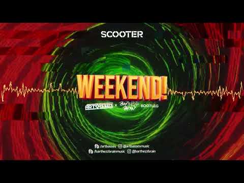 Scooter - Weekend! (ARTBASSES x Barthezz Brain Bootleg)