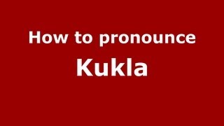 How to pronounce Kukla