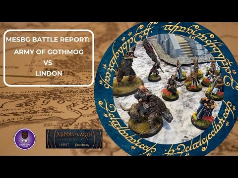 MESBG Battle Report - Army of Gothmog vs Lindon