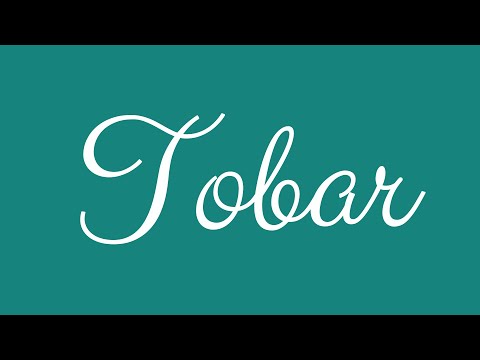 Learn how to Write the Name Tobar Signature Style in Cursive Writing
