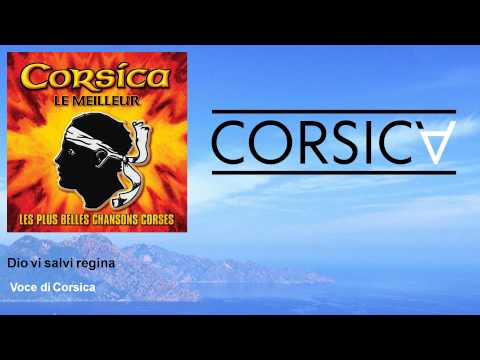 Voce di Corsica - Dio vi salvi regina