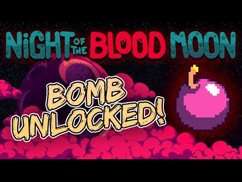 Night of the Blood Moon - The Bomb Is God Tier + STEAM KEY GIVEAWAY! - Let's Game It Out (Part 2)