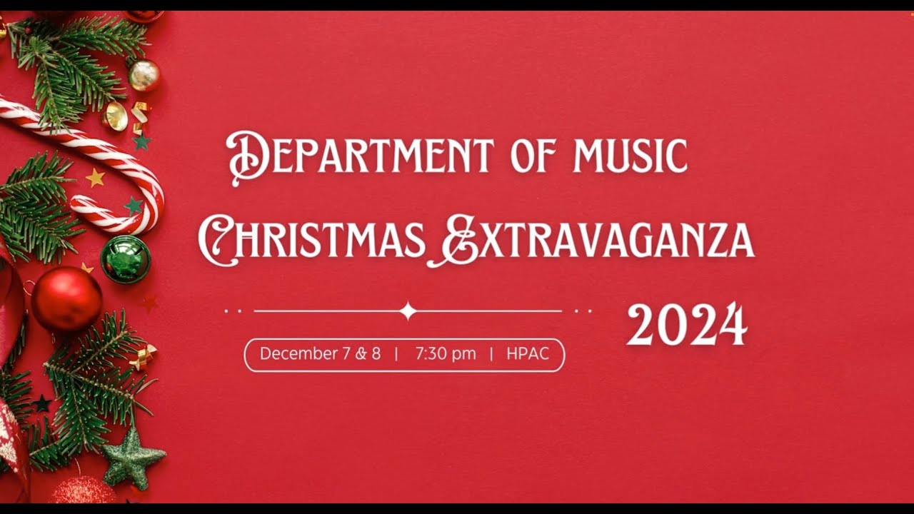 Department of Music Ensembles | Christmas Extravaganza (December 7, 2024)