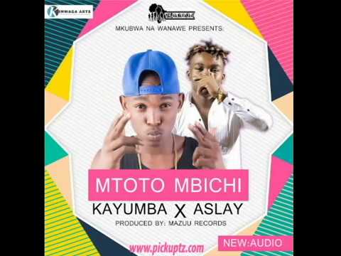 Kayumba X Asley   MTOTO MBICHI