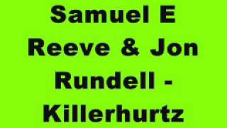 Samuel E Reeve & Jon Rundell - Killerhurtz (Kaktai Records)