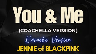 Download lagu You & Me (Coachella Version) - JENNIE (Karaoke) mp3 Download lagu You & Me (Coachella Version) - JENNIE (Karaoke) mp3