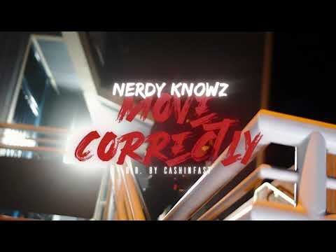 Nerdy KnowZ - Move Correctly (Prod. By Chef Went Crazy) (Official Music Video) (Dir. by CashInFast)