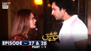 Ishq Hai Episode 27 & 28 - Part 1 Subtitle Eng