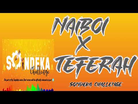 Sondeka-Naiboi x Teferah (Challenge).