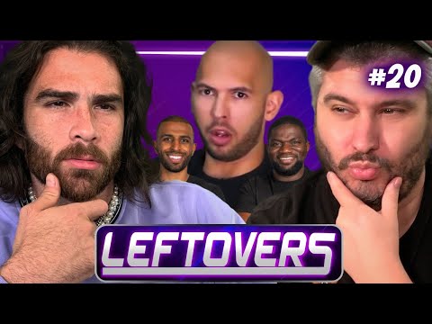 Andrew Tate & Fresh & Fit Want To Debate Us - Leftovers #20
