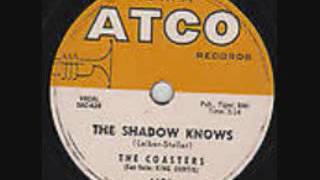 COASTERS   The Shadow Knows   78  1958