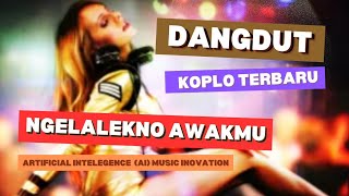 Download lagu DANGDUT KOPLO TERBARU - Ngelalekno Awakmu - | DEMO SONG | mp3