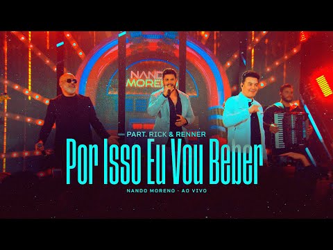Nando Moreno, Rick e Renner - Por Isso Eu Vou Beber - DVD O Cara Não Erra Vol.1 (Vídeo Oficial)
