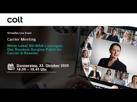 Webinar: White Label SD-WAN Lösungen für Carrier & Reseller - Colt Technology Services