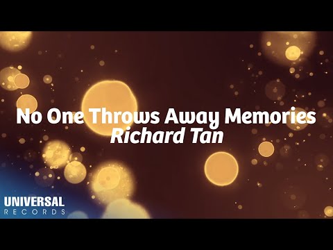 Richard Tan - No One Throws Away Memories (Official Lyric Video)