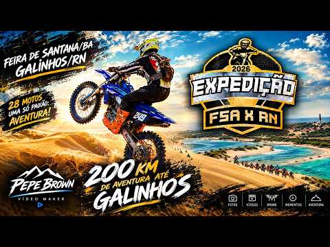 EXPEDIÇÃO FSA X RN 2026 — 200 KM DE AVENTURA ATÉ GALINHOS