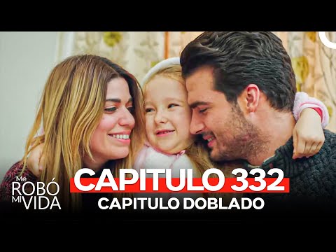 Me Robó Mi Vida Capitulo 332 (Doblado en Español)