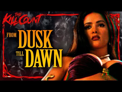 From Dusk Till Dawn (1996) KILL COUNT