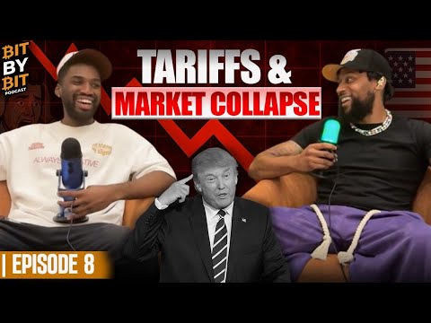 Bit By Bit Episode 8: Tariffs & Market Collapse