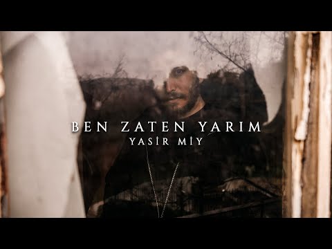 Yasir Miy - Ben Zaten Yarım (Official Video)