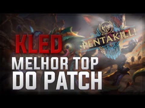 1ªVEZ DE KLED, DEI PENTAKILL!! - Melhor Toplaner do Patch