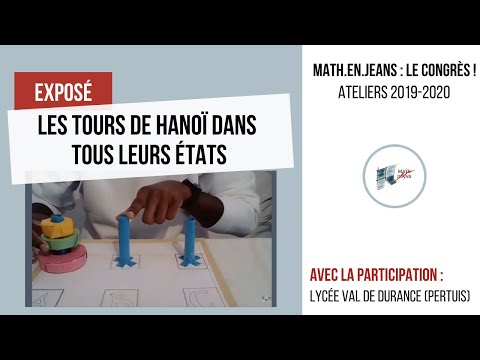MATh.en.JEANS : Le congrès (2020) - Exposé "Les tours d'Hanoï dans tous leurs états"