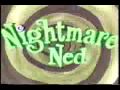 Nightmare Ned Game Opening Alternate Version