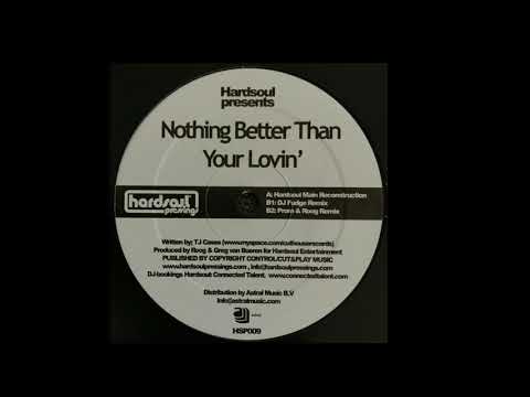 Hardsoul | Nothing Better Than Your Lovin' (DJ Fudge Remix)