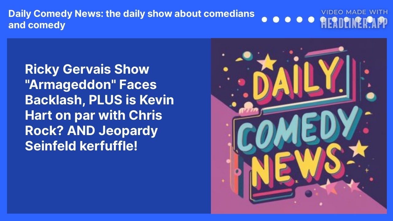 Ricky Gervais Show "Armageddon" Faces Backlash, PLUS is Kevin Hart on par with Chris Rock? AND Jeopardy Seinfeld kerfuffle!