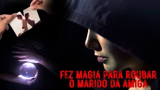 Fui enfeitiçado com ÁGUA DE CALCINHA - Fiquei louco pela AMIGA da minha ESPOSA