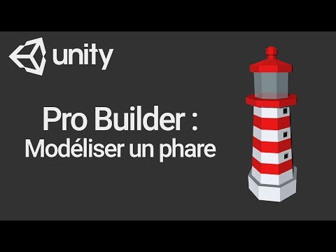 Présentation et fondamentaux de ProBuilder Unity 3D