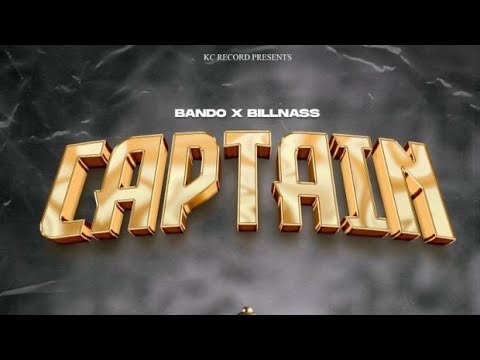 Bando Mc ft Billnas - captain lyric video