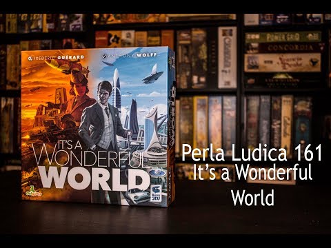 Perla Ludica 161 - It's a Wonderful World