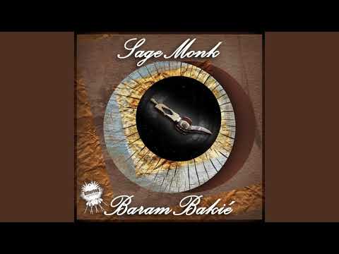 Sage Monk - Baram Bakié (Main Mix)