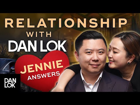 What's It Like Being In A Relationship With Dan Lok? - Jennie Answers