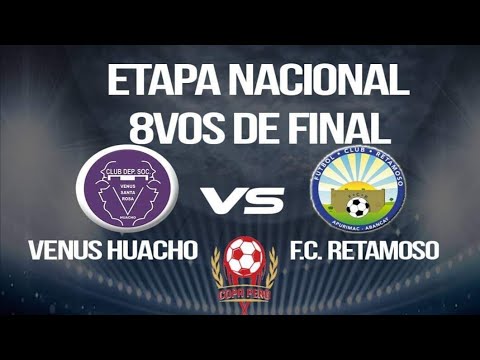 Social Venus Vs FC Retamoso 1-0 Copa Perú Etapa Nacional Partido De Ida