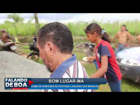 CRIME DE HOMICÍDIO NO POVOADO LAGUINHO DOS BRANCOS ZONA RURAL DE BOM LUGAR