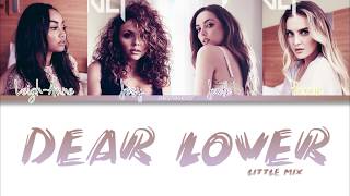 Little Mix - Dear Lover (Color Coded Lyrics)